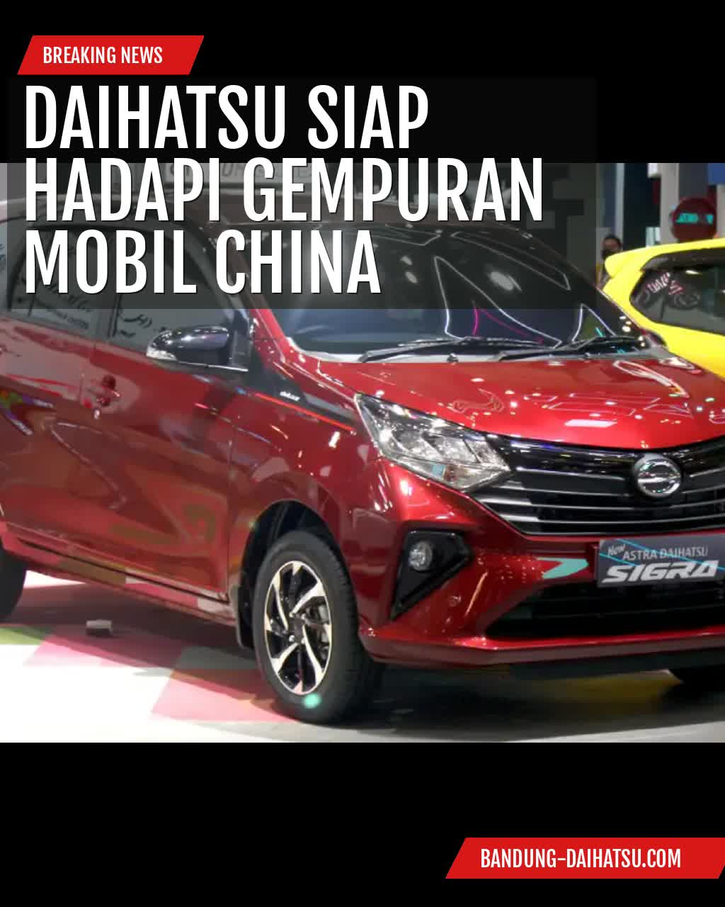 Daihatsu Siap Hadapi Merek Mobil China di Pasar Indonesia